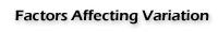 Factors Affecting Variation